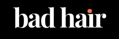 Bad Hair
